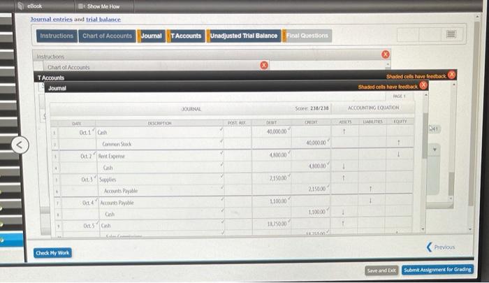 How Journal entries and trial balance Instructions Chart of Accounts Journal TAccounts