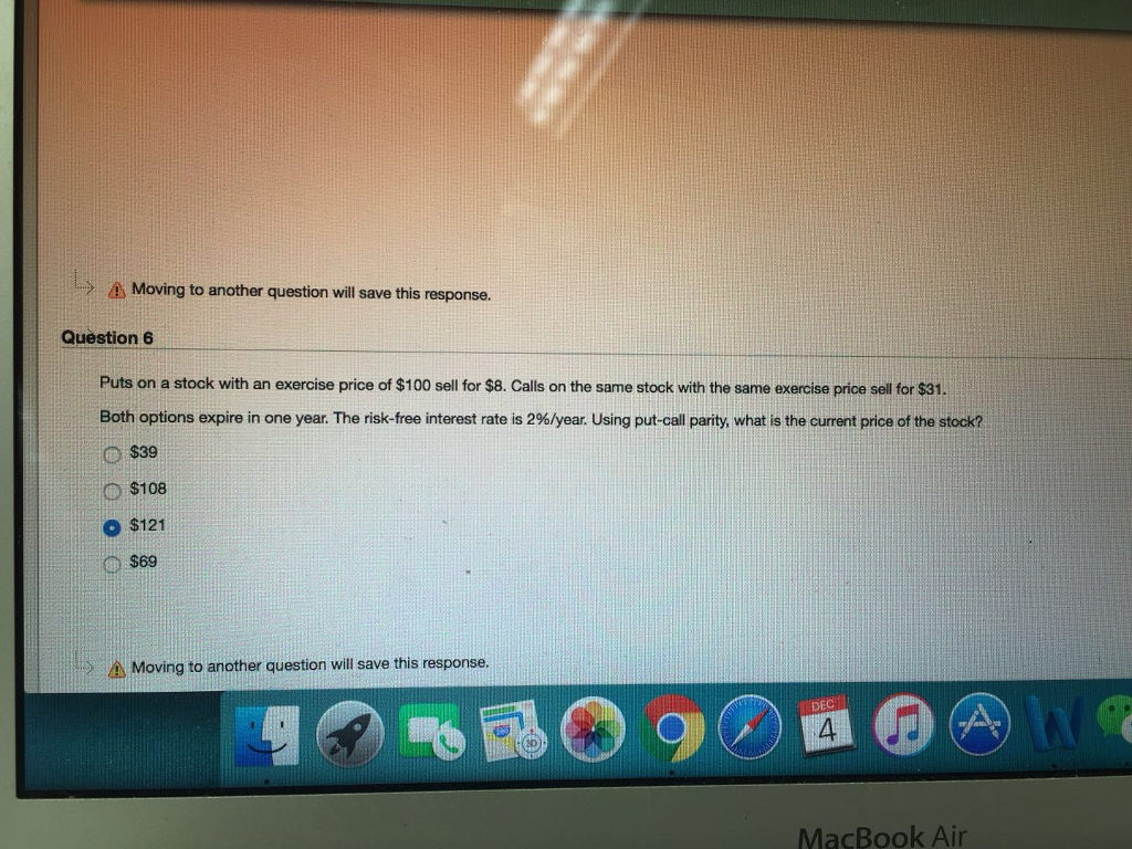 Question 8 The relationshi p between a value of a call and