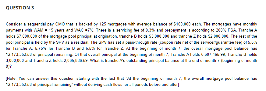  Consider a sequential pay CMO that is backed by 125 mortgages