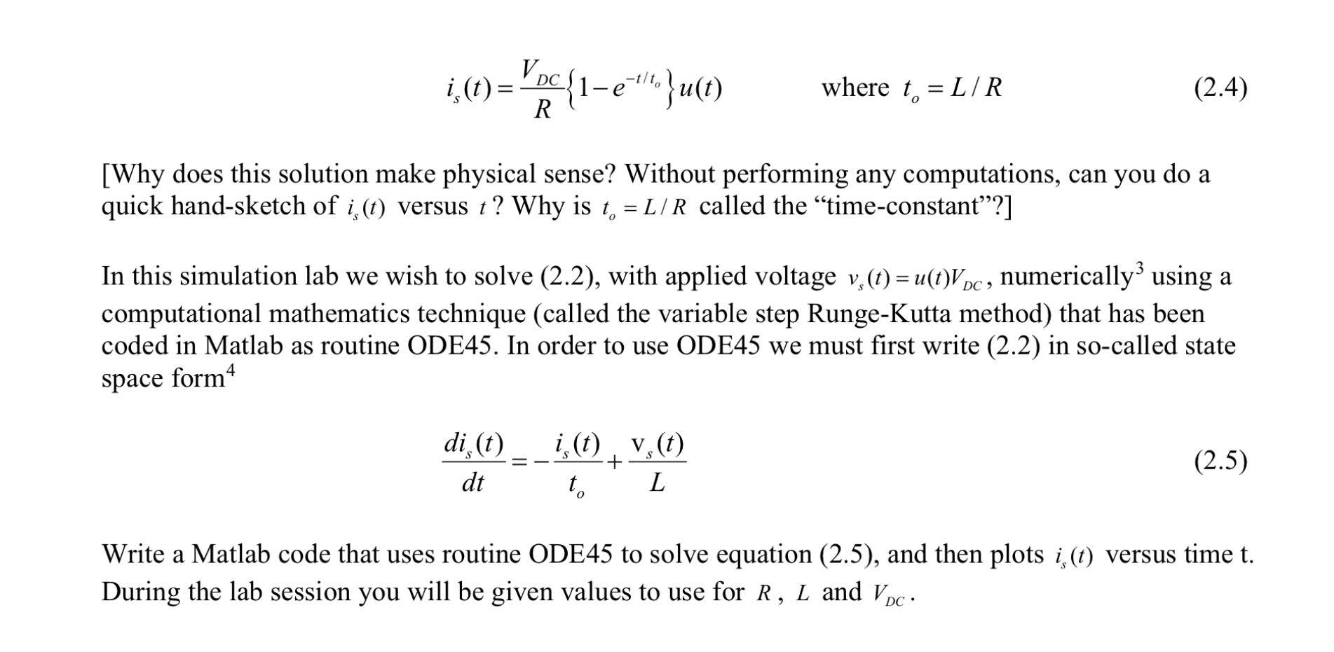  is(t)=VDCR{1-e-tto}u(t), where to=LR [Why does this solution make physical sense? Without
