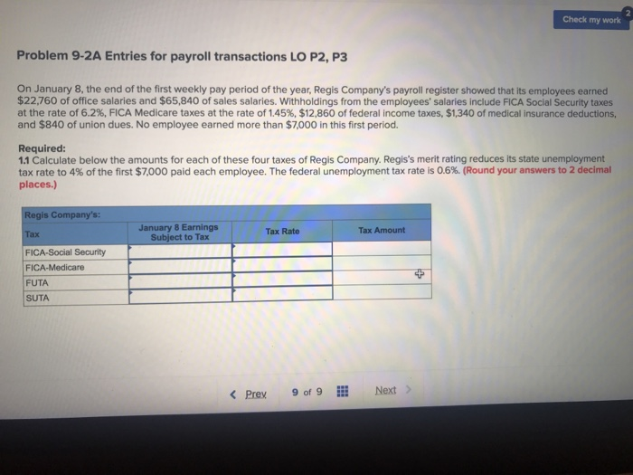  Check my work Problem 9-2A Entries for payroll transactions LO P2,