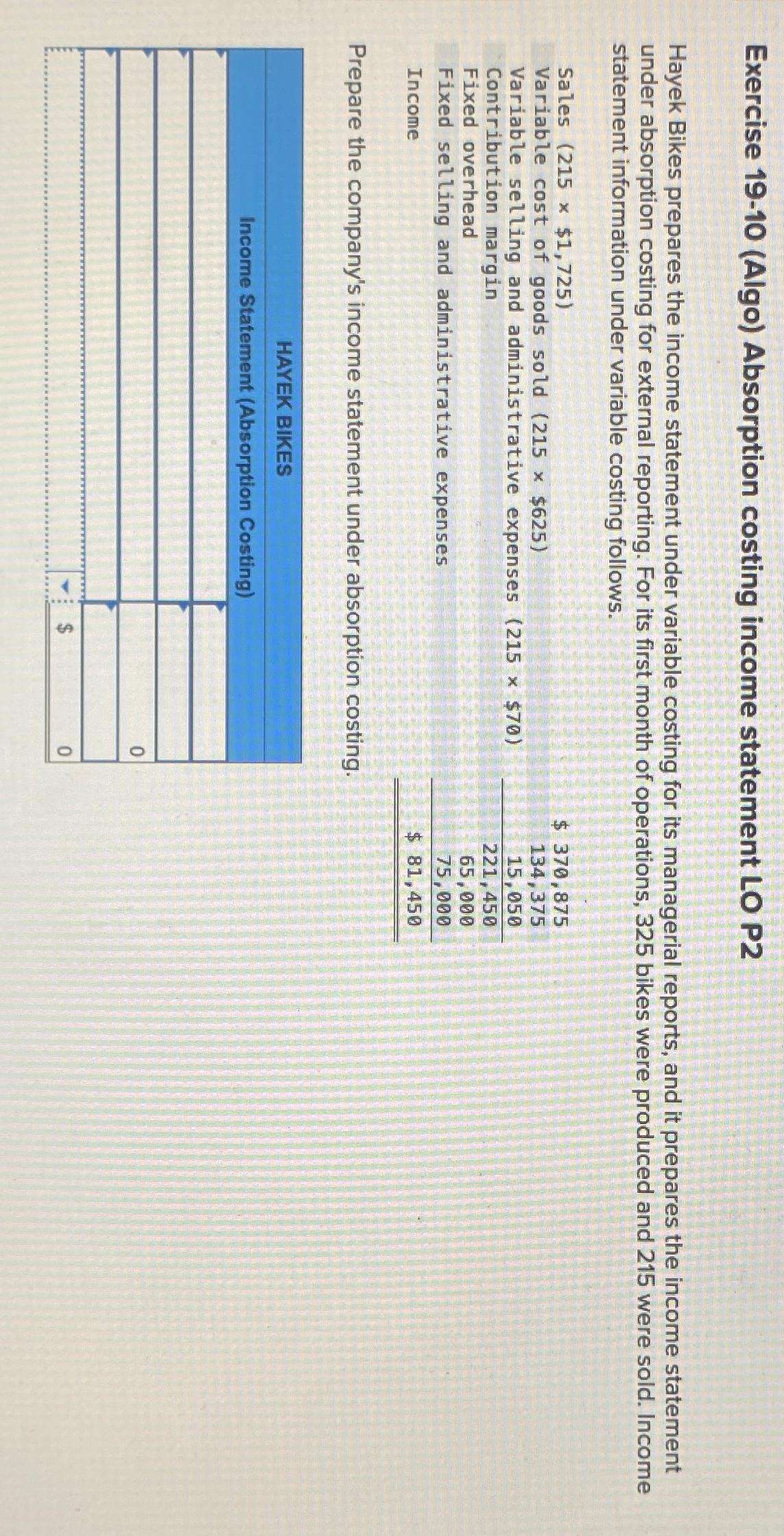  Exercise 19-10(Algo) Absorption costing income statement LO P2 Hayek Bikes prepares