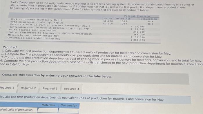  Helix Corporation uses the weighted-average method in its process costing system,