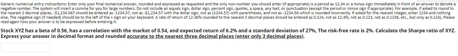 Generic numerical entry instructions: Enter only your final numerical answer, rounded