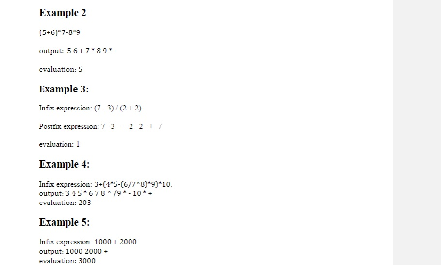 postfix expression of the input. After converting to the postfix expression, the