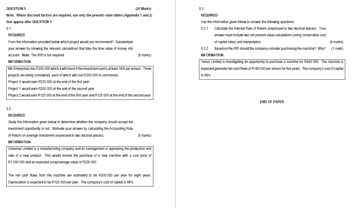 QUESTION 5 Note: Where discount factors are required, use only the