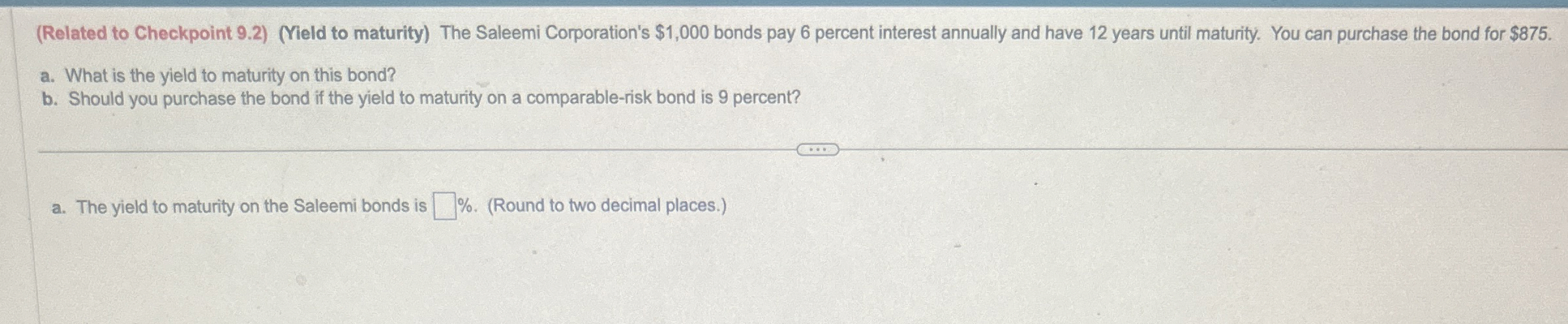  (Related to Checkpoint 9.2)(Yield to maturity) The Saleemi Corporation's $1,000 bonds