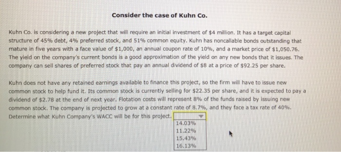  Kuhn co is considering a new project that will require an