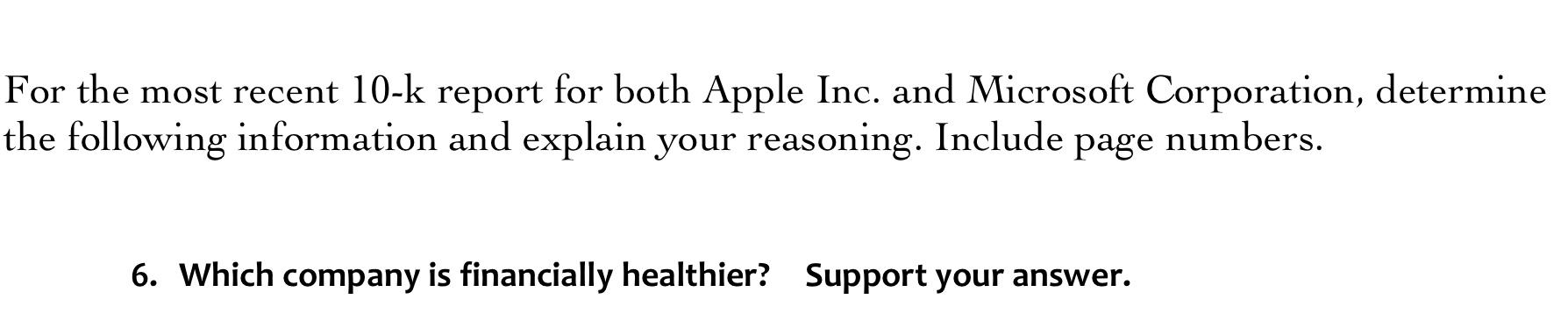 For the most recent 10-k report for both Apple Inc. and