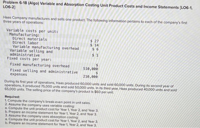  Problem 6-18 (Algo) Variable and Absorption Costing Unit Product Costs and