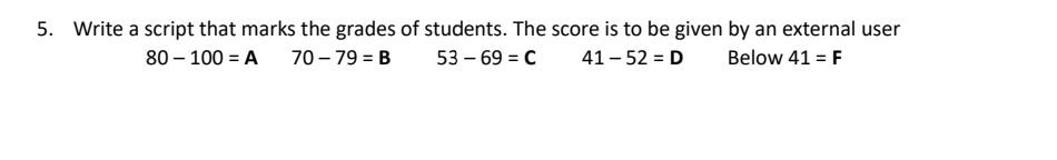 Write a script that marks the grades of students. The score
