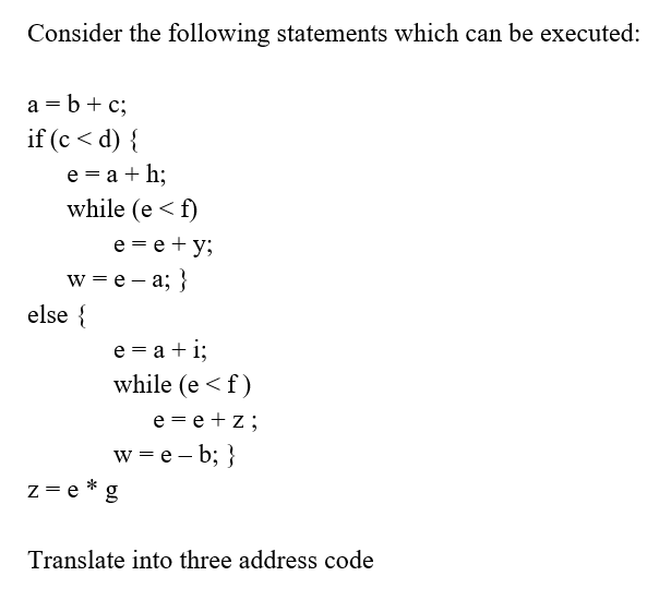  Consider the following statements which can be executed: a=b+c; if (c
