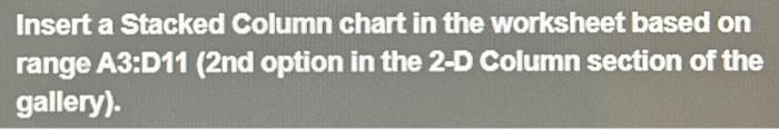  Insert a Stacked Column chart in the worksheet based on range