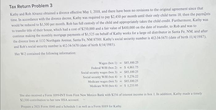  Tax Return Problem 3 Kathy and Rob Alvarez obtained a divorce