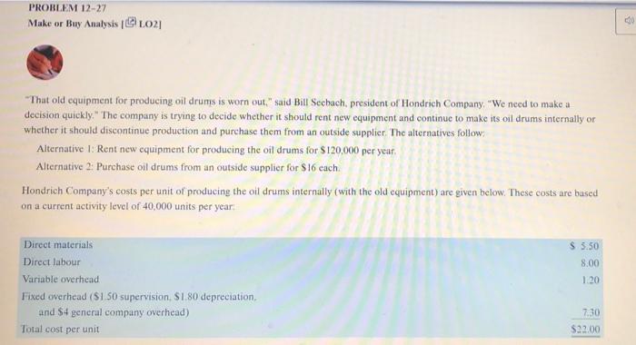  please fill in the yellow blanks PROBLEM 12-27 Make or Buy