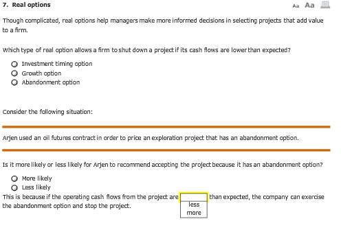 7. Real options Aa Aa Though complicated, real options help managers