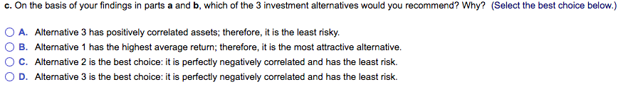 isolated three investment alternatives: a. Calculate the portfolio returm over the 4-year