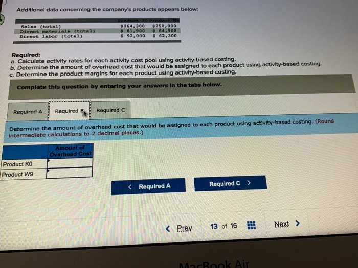 these cost pools as follows: Machining Setting Up Other $77,832 $95,800 $22,500