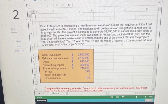 please have the using the formula Quad Enterprises is considering a new