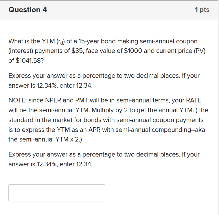  Question 4 What is the YTM (rd) of a 15-year bond