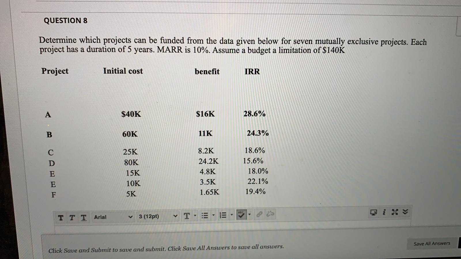  QUESTION 8 Determine which projects can be funded from the data