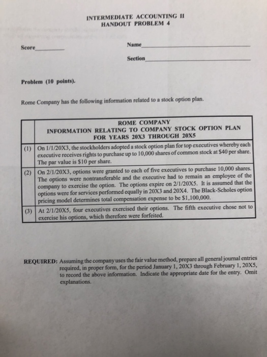  INTERMEDIATE ACCOUNTING HANDOUT PROBLEM 4 Name Score Section Problem (10 points).