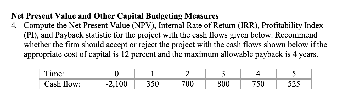  Net Present Value and Other Capital Budgeting Measures 4. Compute the