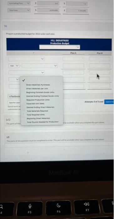 $6,800,000 and gross proth of $1.100,000. Management is conaidering two alternative budget