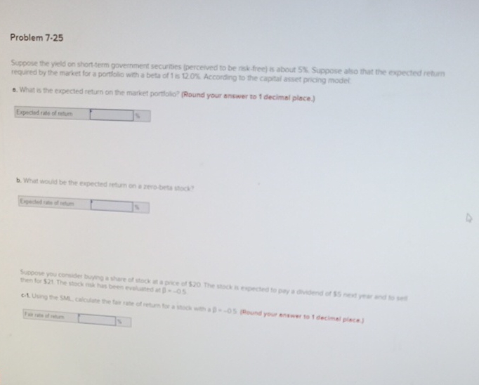  Problem 7.25 Suppose the yeld on shon-term government securties (percelved to