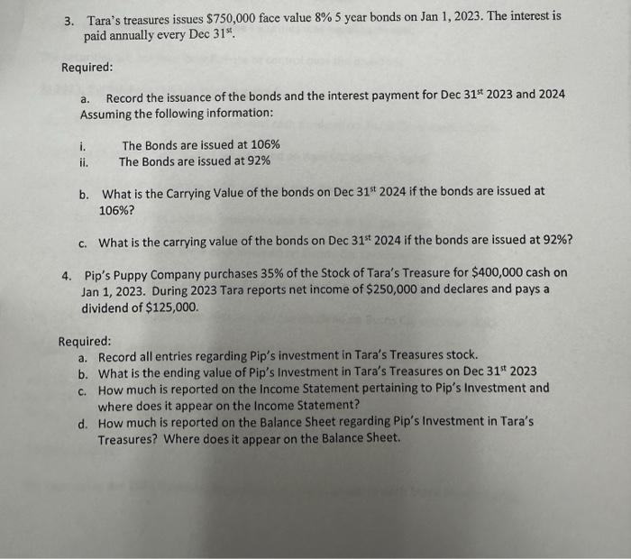  3. Tara's treasures issues ( $ 750,000 ) face value (