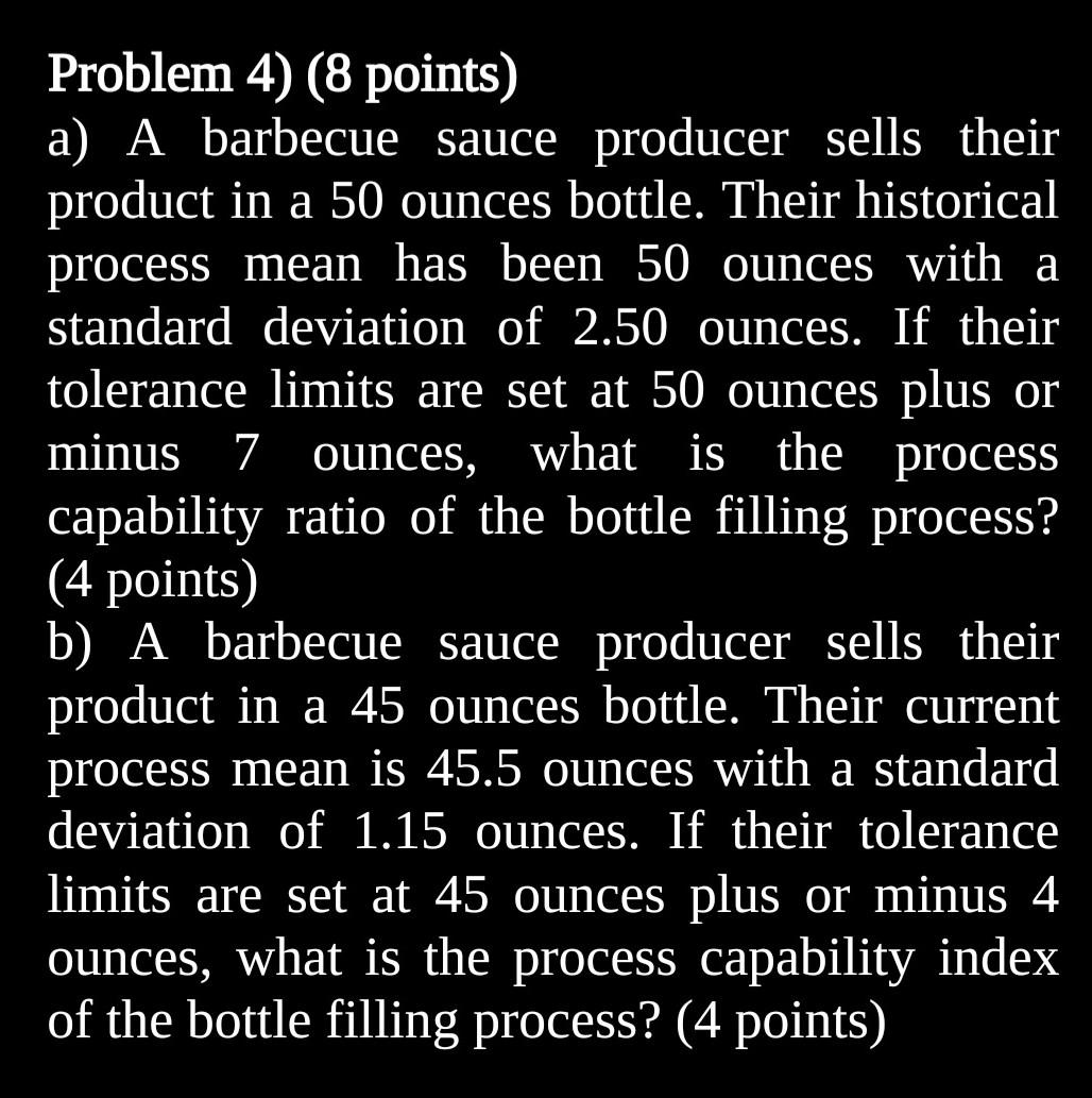  please show all work. Problem 4) (8 points) a) A barbecue