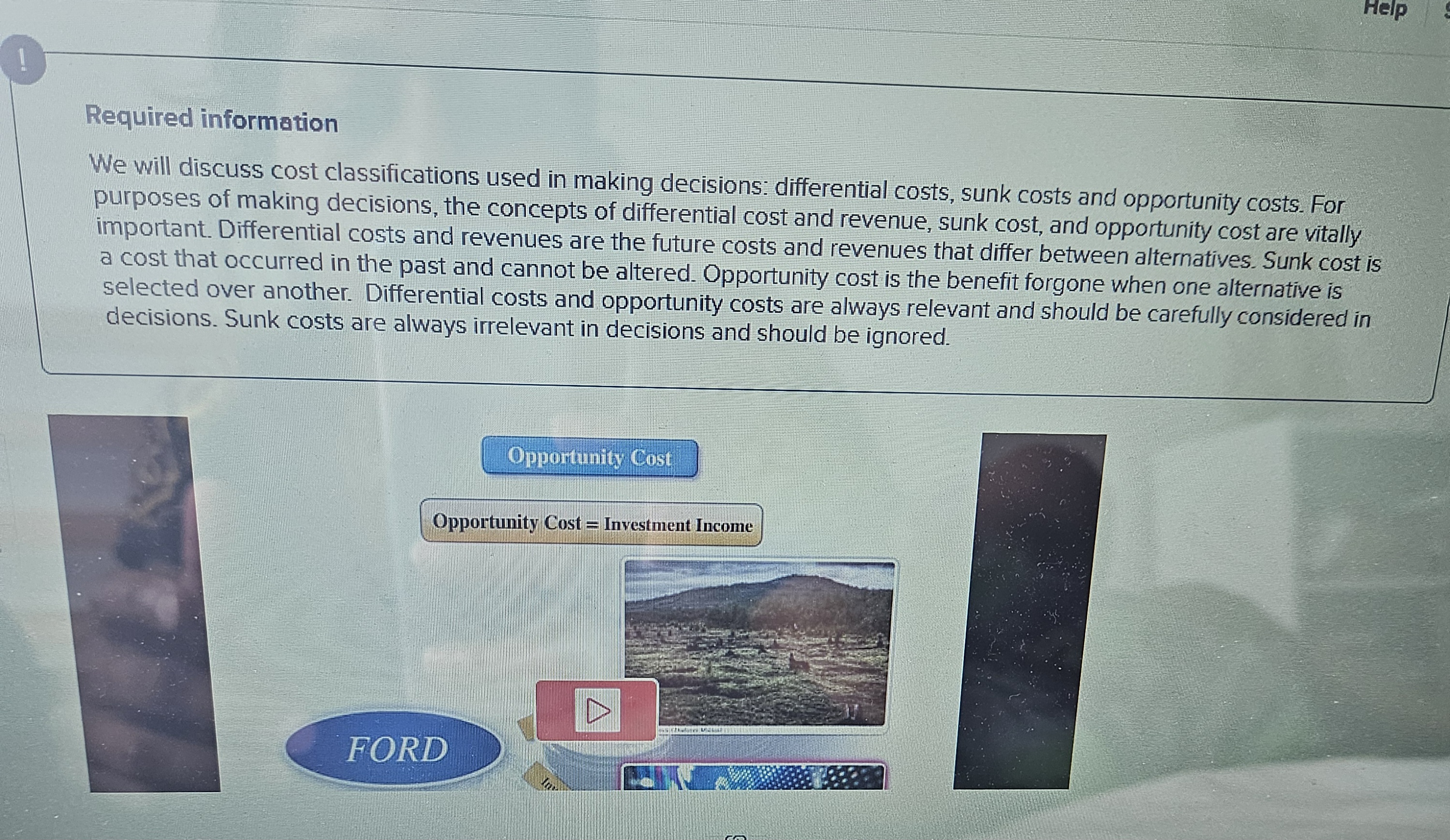  Required information We will discuss cost classifications used in making decisions: