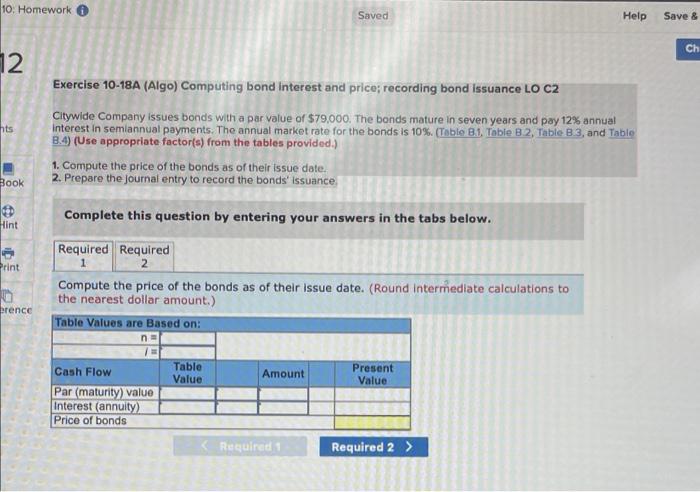 need help with 1&2 12 N ts Exercise 10-18A (Algo) Computing bond