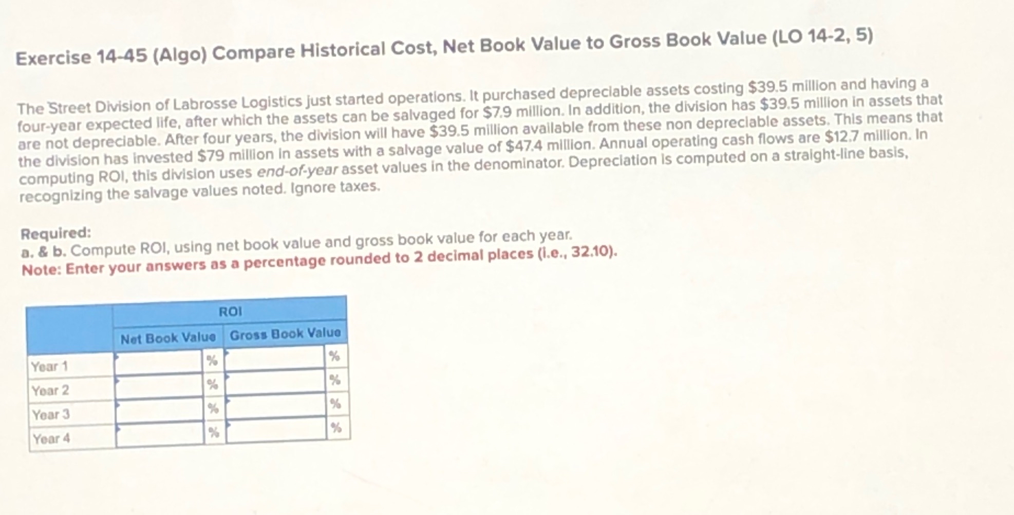  Exercise 14-45(Algo) Compare Historical Cost, Net Book Value to Gross Book