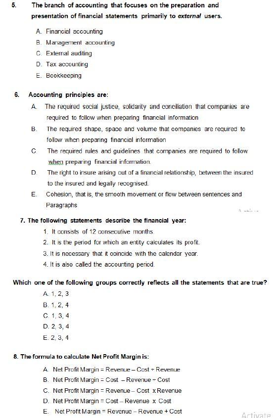 be correct and numberit correctly, e.g. 1.D 1. Financial Accounting is: A.