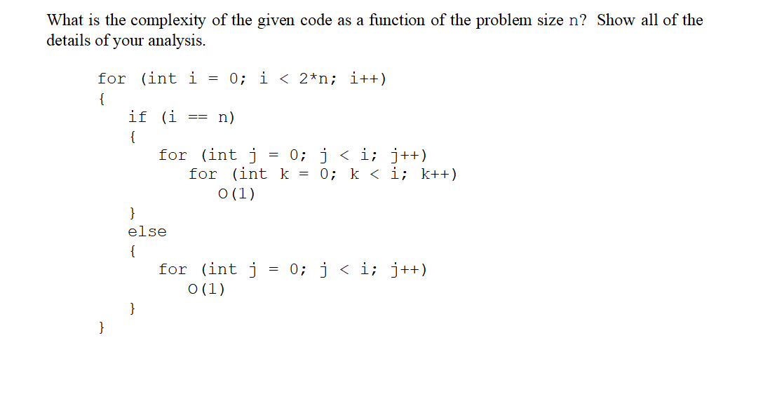  What is the complexity of the given code as a function