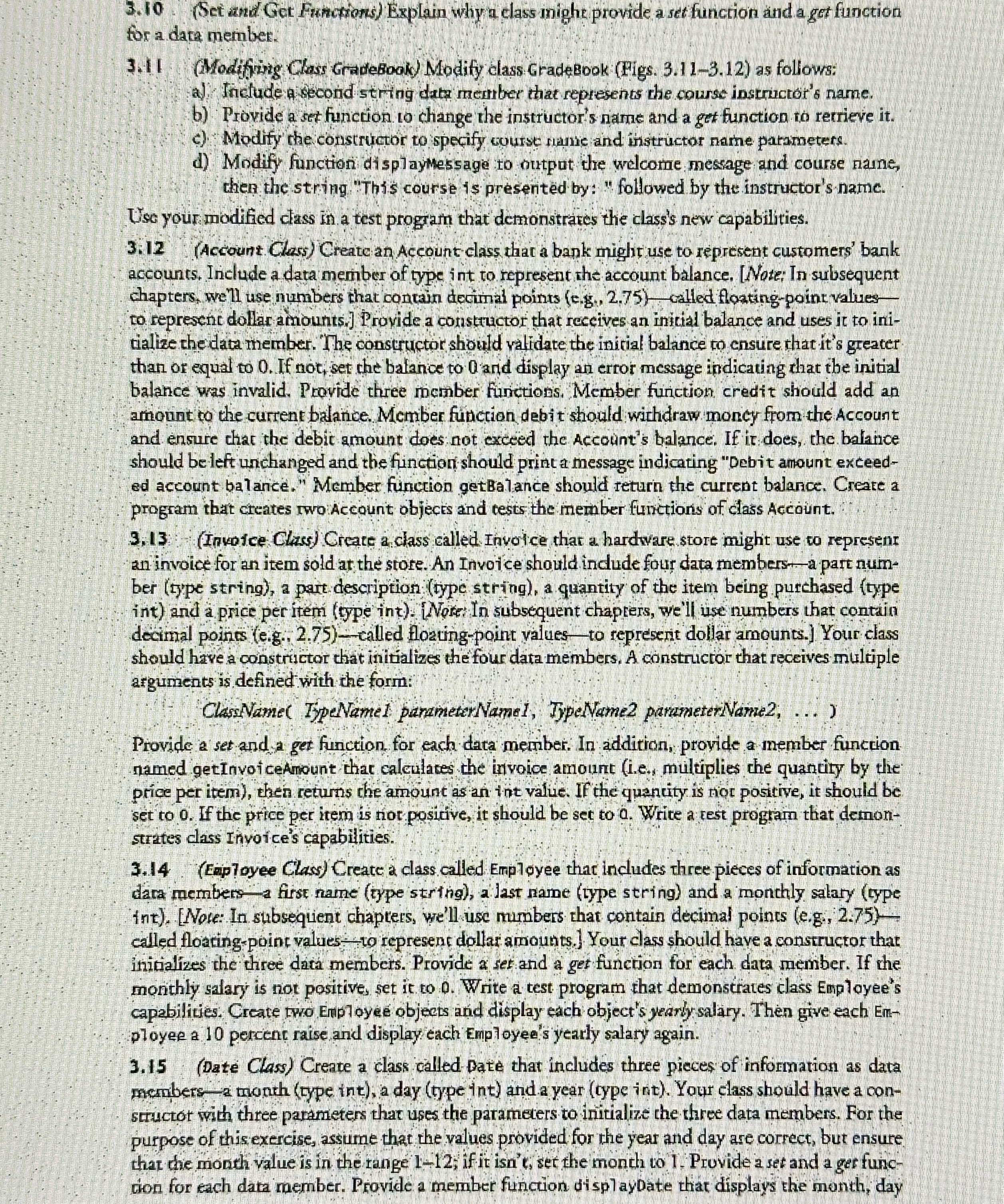  3.10(Sct and Get Functions) Explain why a class inighe provide a