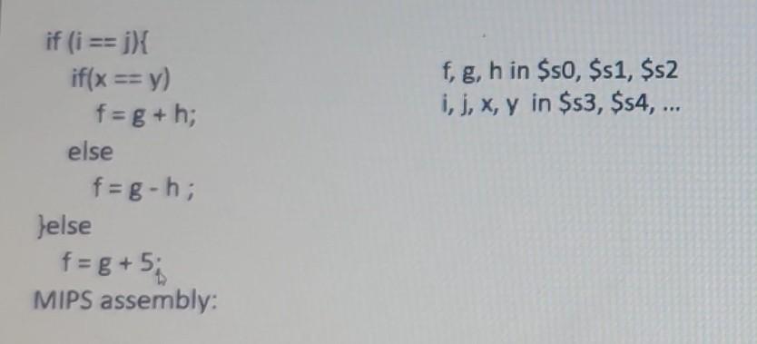 write the MIPS assembly code for the following C code MIPS assembly