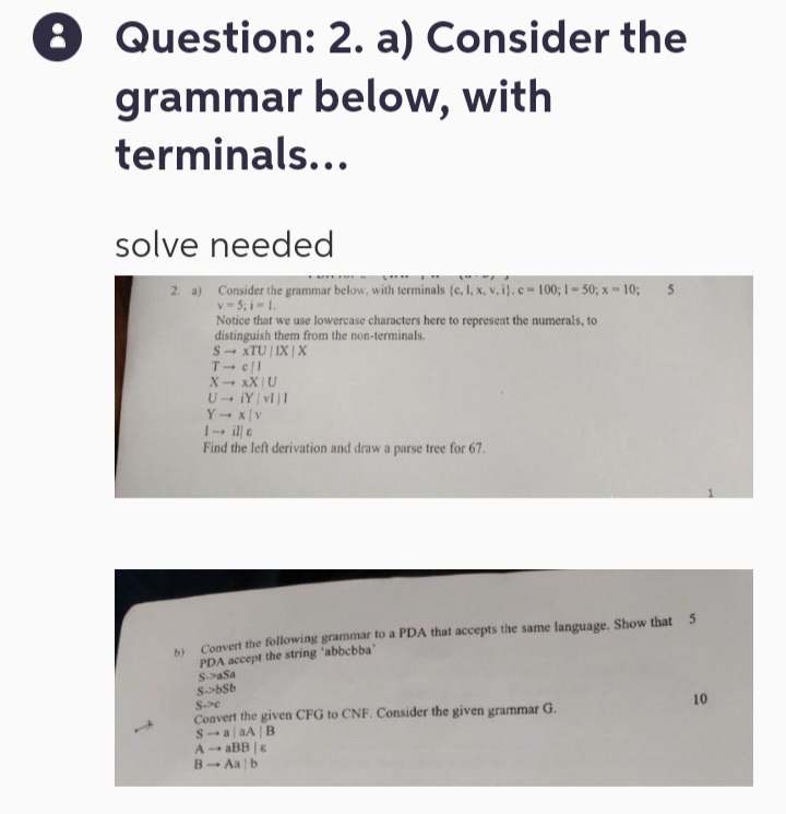  Question: 2.a) Considerthe graminarbew, with terminals... solve needed 2. a) Consider