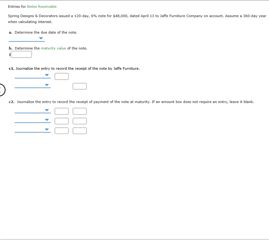 Entries for Notes Receivable Spring Designs & Decorators issued a 120-day,