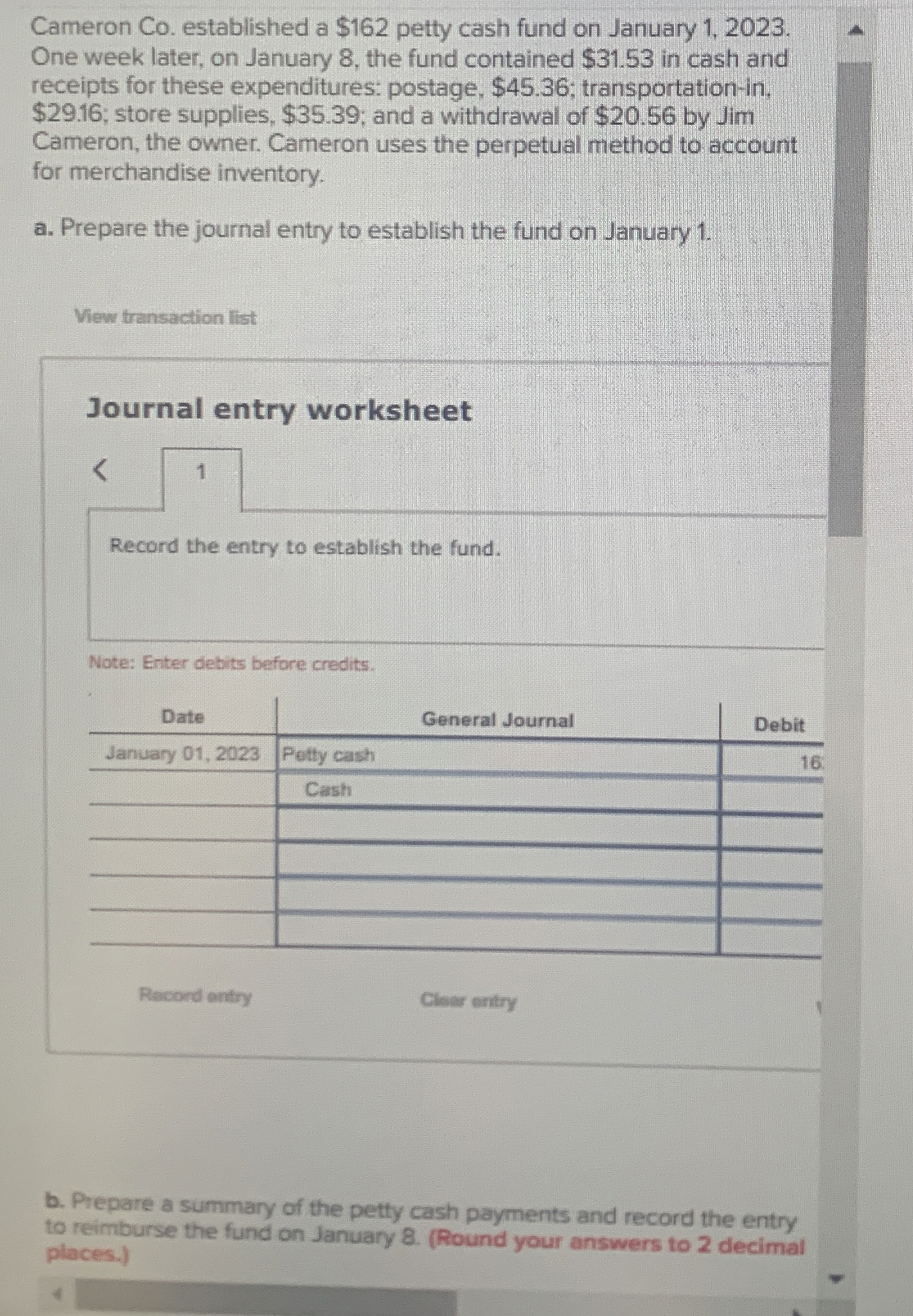  Cameron Co. established a $162 petty cash fund on January 1,2023.