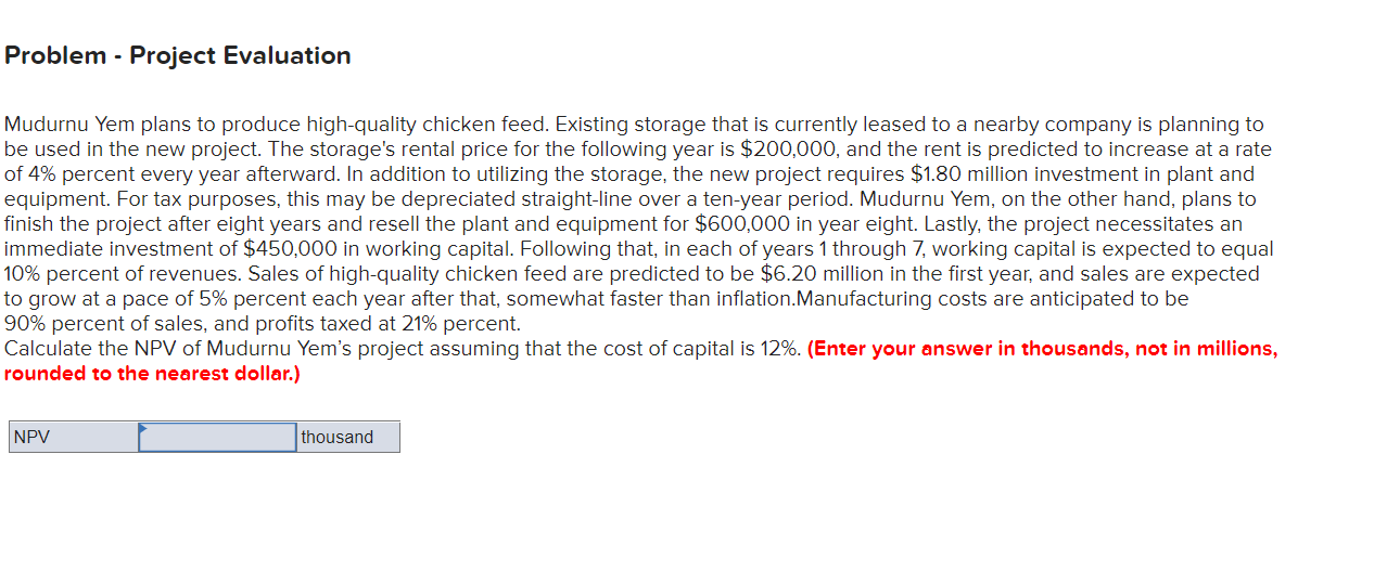  Problem - Project Evaluation Mudurnu Yem plans to produce high-quality chicken