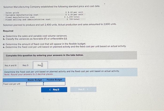 calls that will appear in the flexible budget. E. determine the fixed