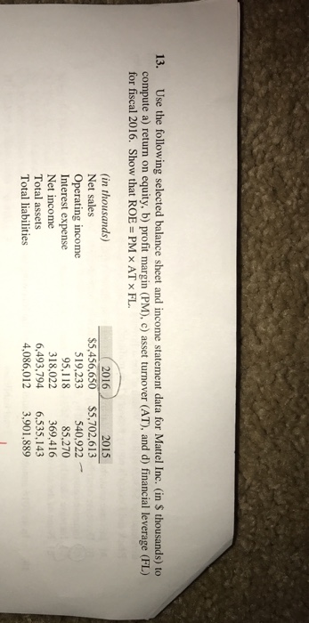  A. Compute ROE B. Compute Profit Margin C. Compute Asset Turnover