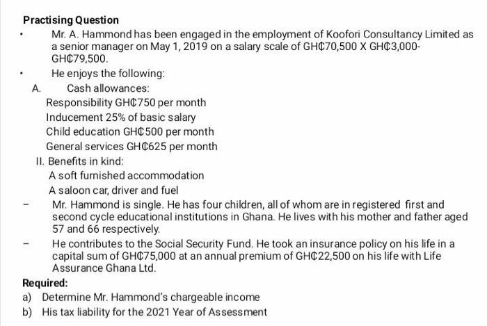  Practising Question Mr. A. Hammond has been engaged in the employment