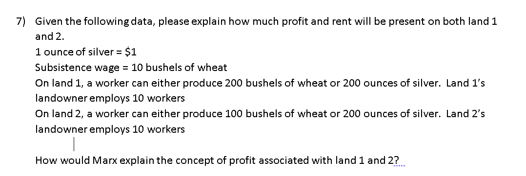  7) Given the following data, please explain how much profit and