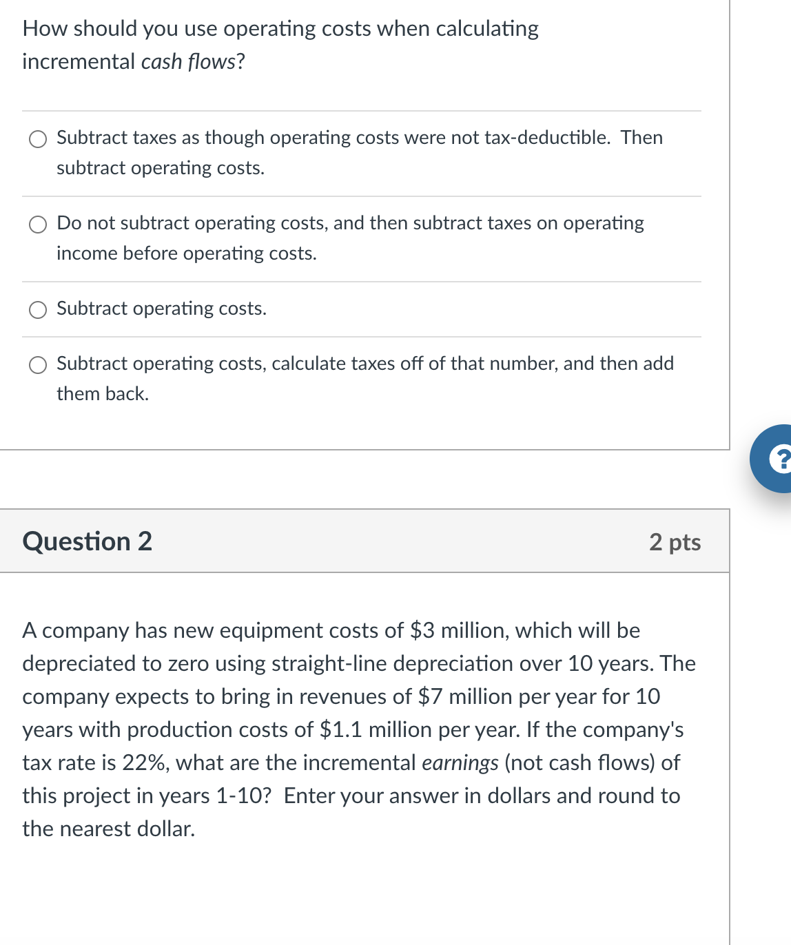  How should you use operating costs when calculating incremental cash flows?