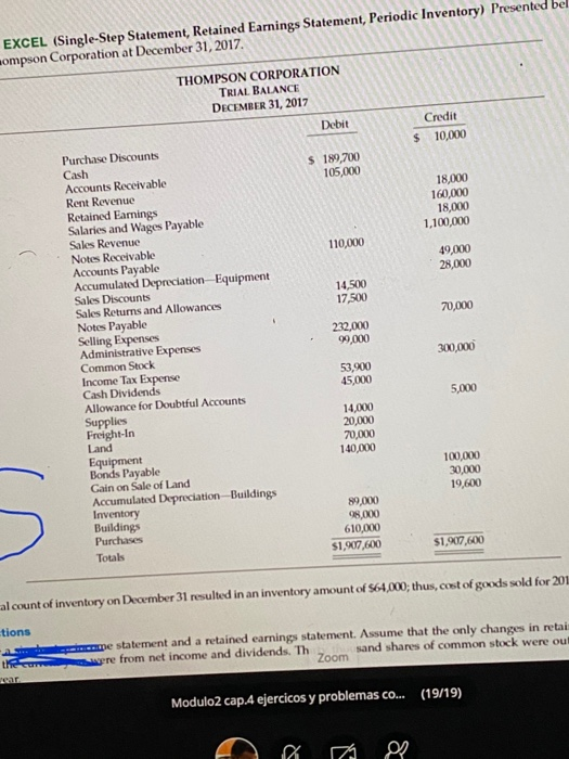 multiple steps EXCEL (Single-Step Statement, Retained Earnings Statement, Periodic Inventory) Presented bel