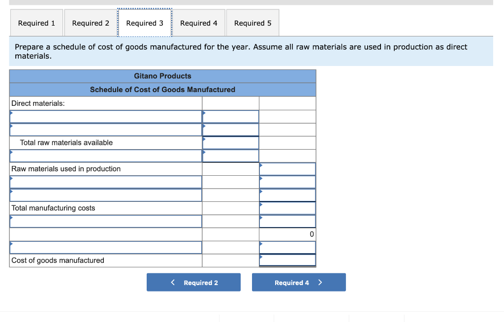 raw materials are used in production as direct materials. 4. Compute the