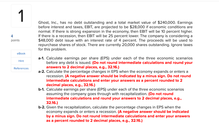 1 4 points Ghost, Inc., has no debt outstanding and a